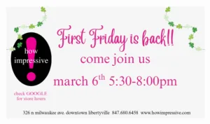 Advertisement from How impressive! for First Fridays in downtown Libertyville.
